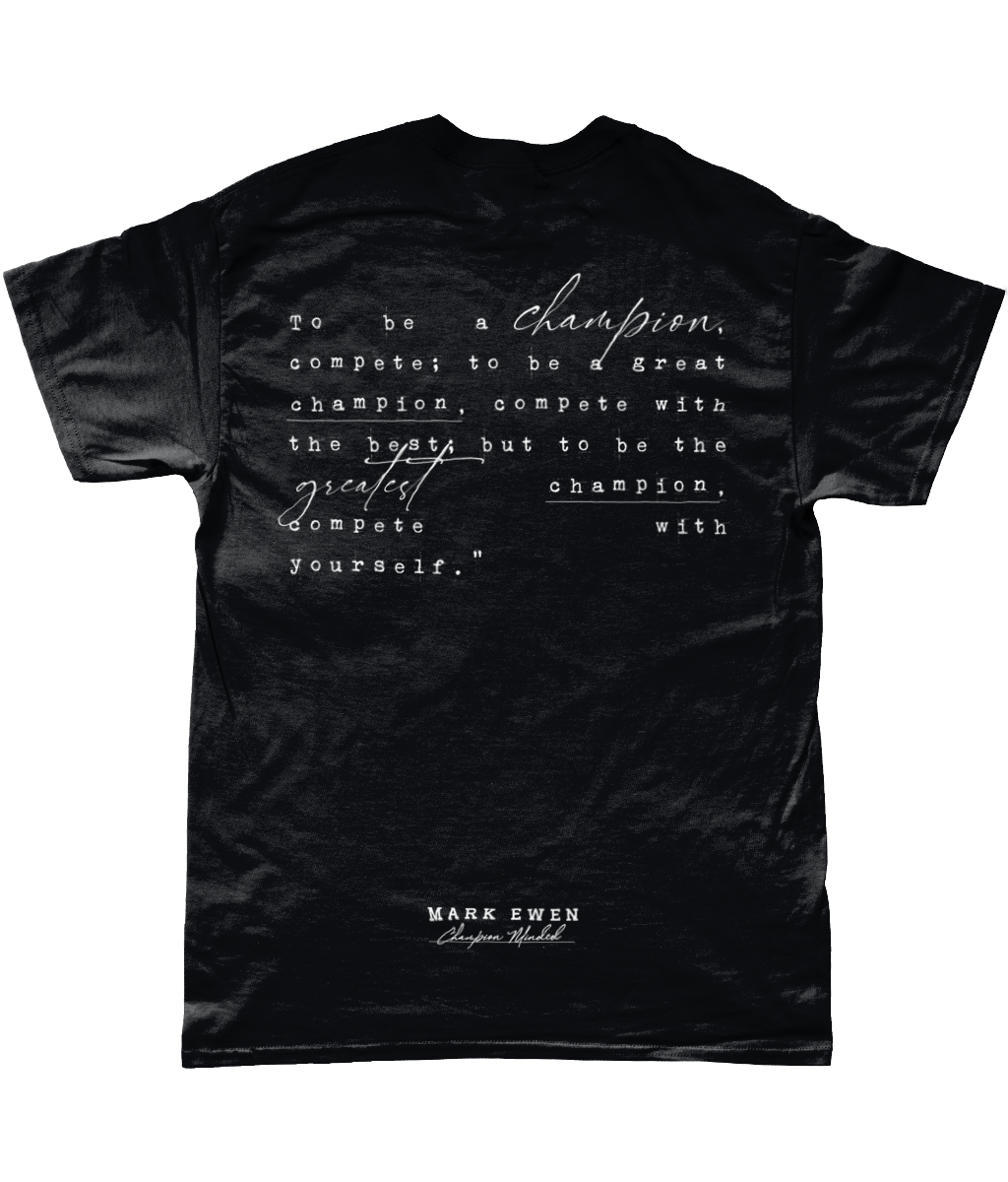 Mark Ewen Champion Quote T-Shirt