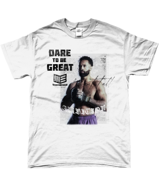 Dare to be Great T-Shirt